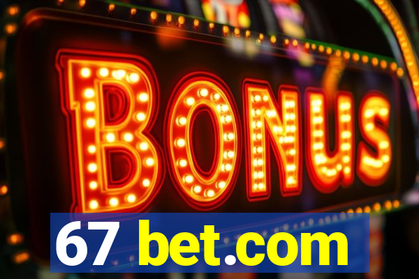 67 bet.com